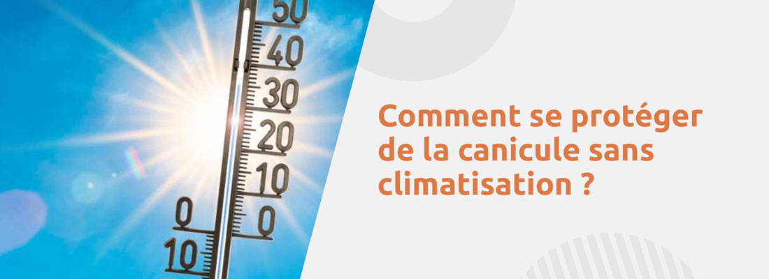 solutions contre canicule solutions contre canicule