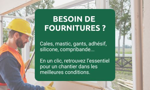 Cales, mastic, compribande, gants, adhésif...Tous pour un chantier dans les meilleures conditions.